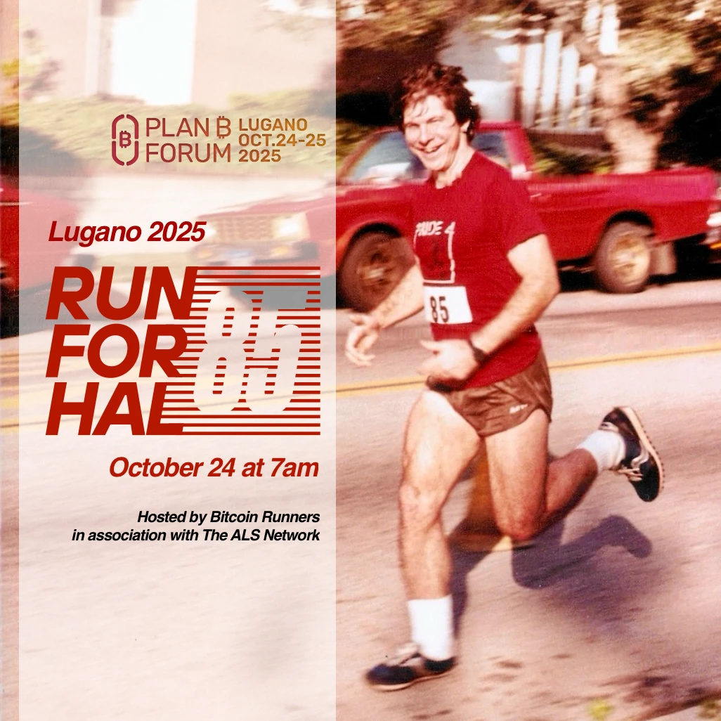 Run For Hal | Plan ₿ Forum | Lugano 2025
